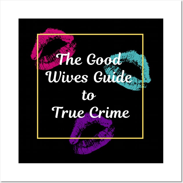 Love from The Good Wives Wall Art by Mad Ginger Entertainment 